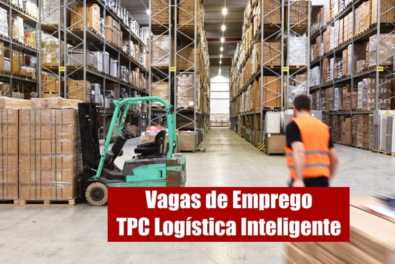 Tpc Log Stica Inteligente Est Novas Vagas De Emprego Abertas Veja