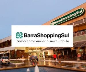 Trabalhe conosco BarraShoppingSul: Como enviar o seu currículo