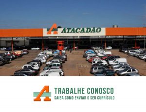 Atacadão – trabalhe conosco: Saiba como enviar o seu currículo