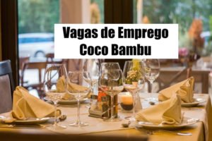 Coco Bambu abre mais de 370 vagas de emprego; confira os cargos