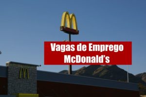 McDonald’s abre mais de 240 vagas de emprego; veja como se inscrever