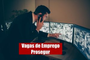 Prosegur está com mais de 190 vagas de emprego abertas no país; veja como se inscrever