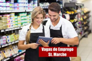 St. Marche abriu novas vagas de emprego; confira os cargos