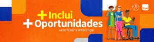 Vagas de trabalho para PcDs: veja oportunidades disponíveis desde estágios até nível sênior no Itaú